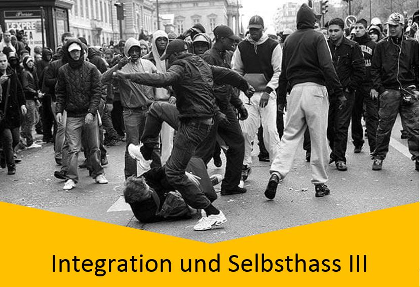 Integration und Selbsthass 3